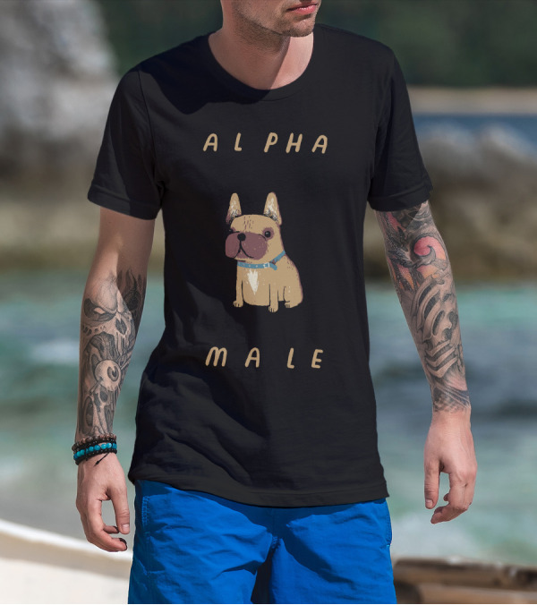Alpha Male Frenchie T-Shirt