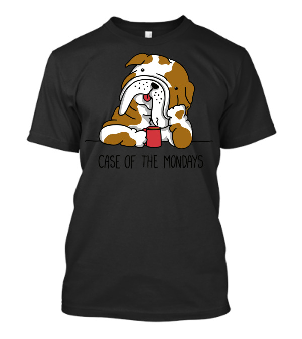 Case Of The Mondays Bulldog Coffee T-Shirt