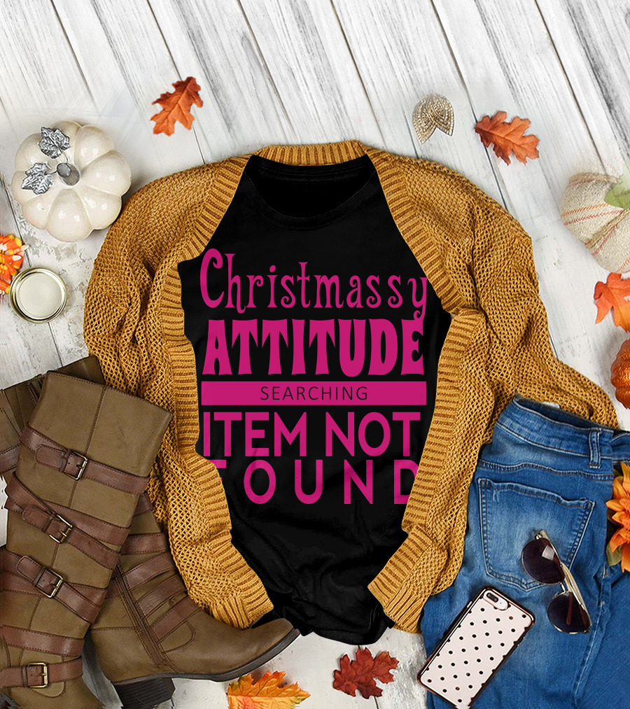 Christmassy Attitude Searching Item Not Found T-Shirt