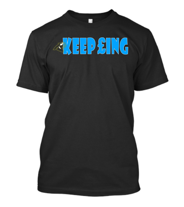 KEEP POUNDING PANTHERS KEEPING T-Shirt