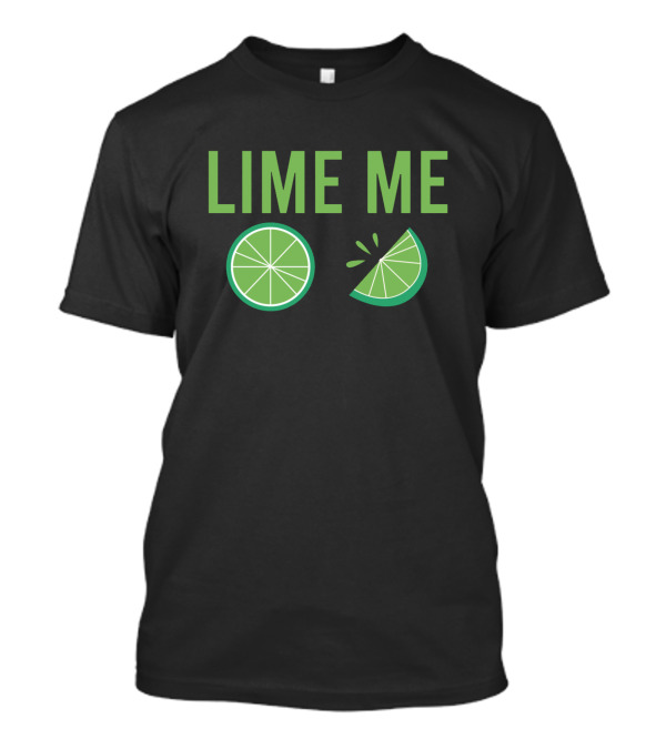 Lime Me Sliced Lime Fresh Citrus T-Shirt