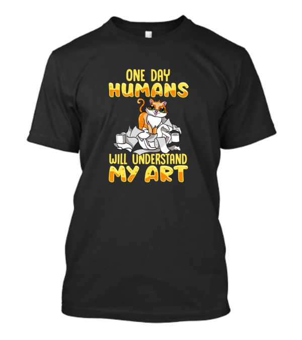 One Day Humans Will Understand My Art Cat With Toilet Paper Mischief T-Shirt