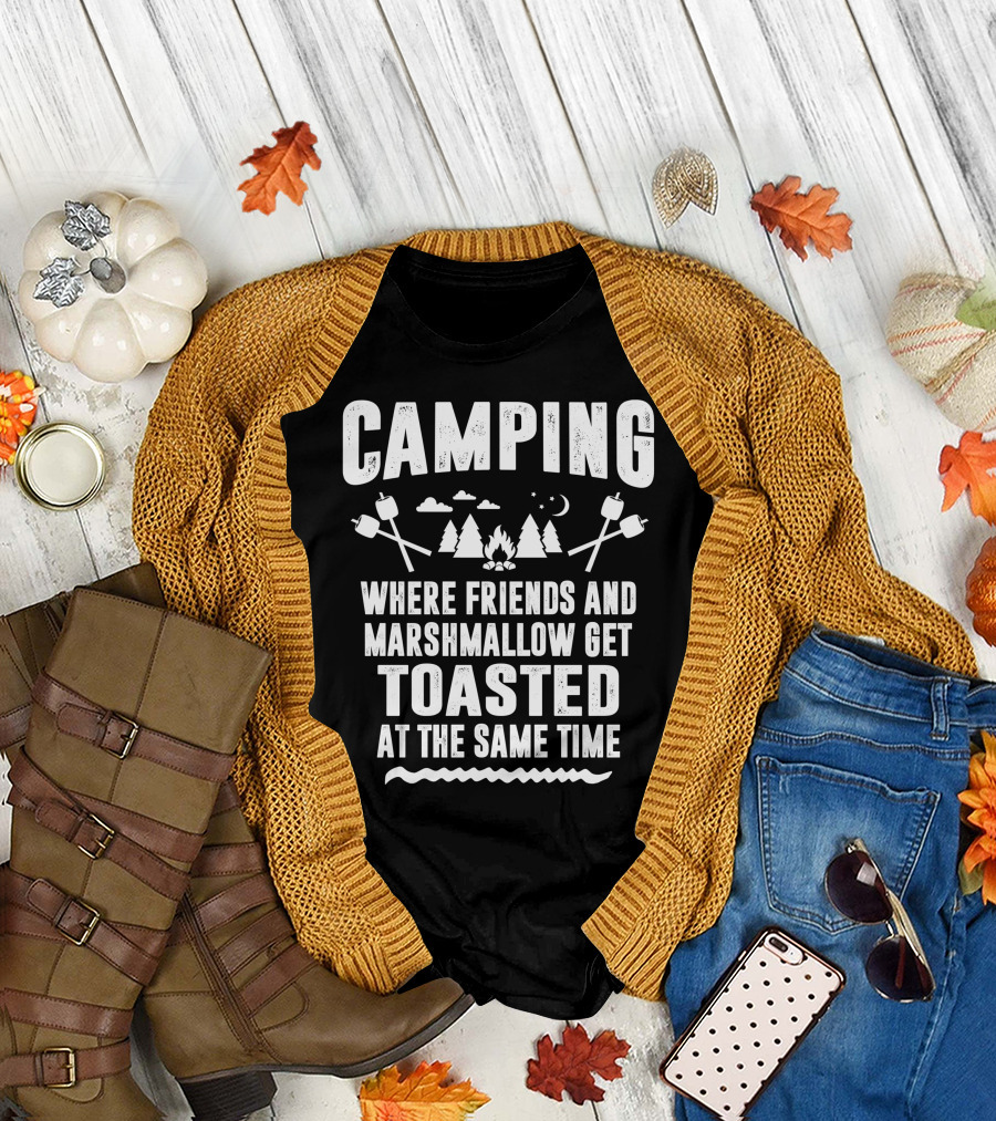 Camping Adventure Where Friends and Marshmallow Get Toasted Under the Stars T-Shirt