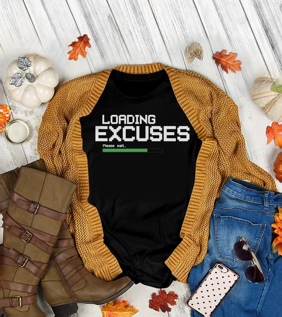 Loading Excuses Please Wait Progress Bar T-Shirt