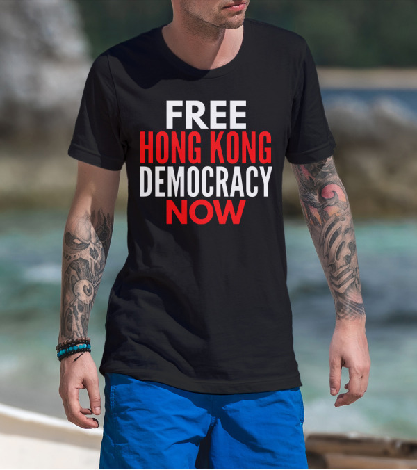 FREE HONG KONG DEMOCRACY NOW T-Shirt
