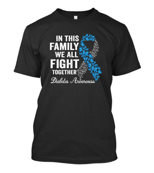 In This Family We All Fight Together Diabetes Awareness T-Shirt