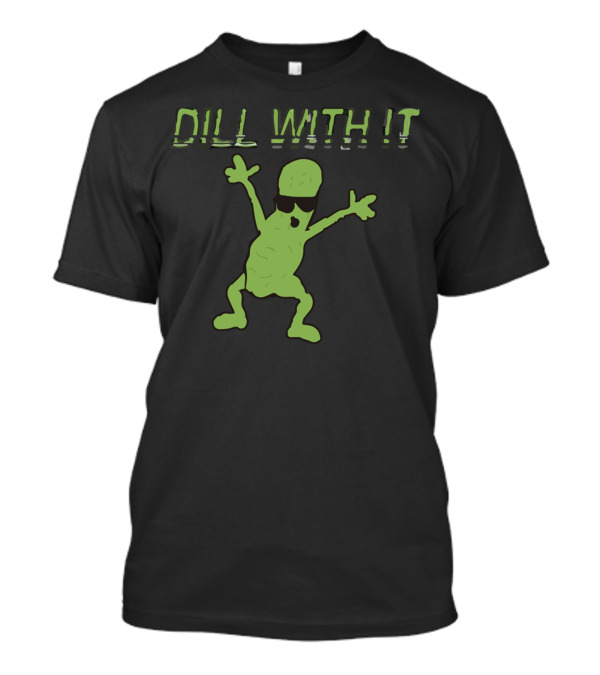 Dill With It Pickle Meme Sunglasses Dancing T-Shirt