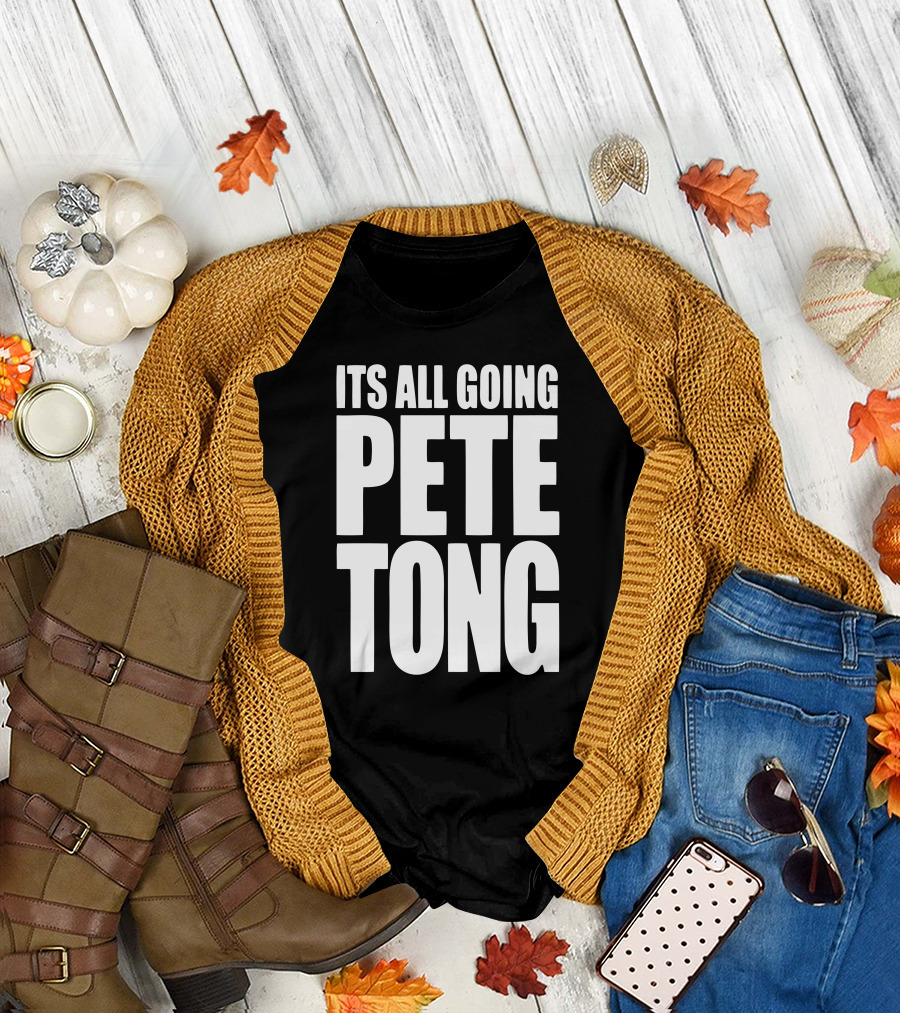 Its All Going Pete Tong T-Shirt