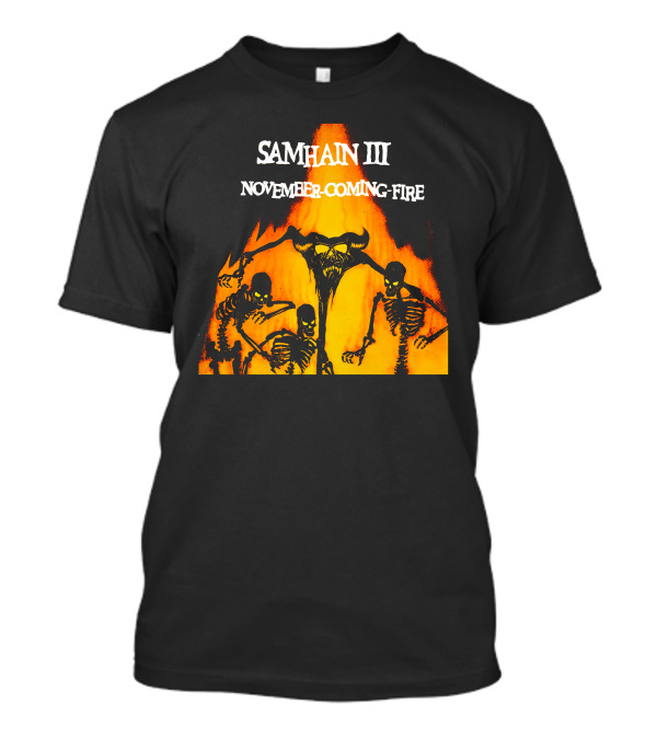 Samhain III November Coming Fire Skeletons And Demon In Flames T-Shirt