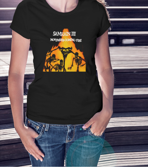 Samhain III November Coming Fire Skeletons And Demon In Flames T-Shirt