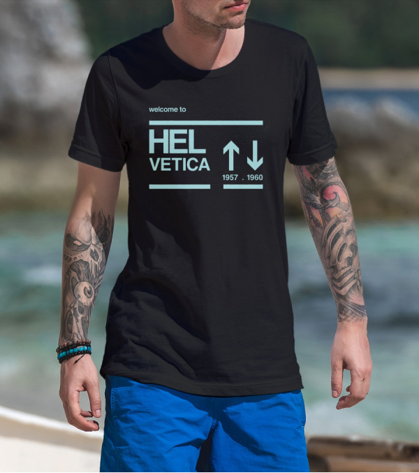Welcome To Hel Vetica 1957 1960 Arrows T-Shirt