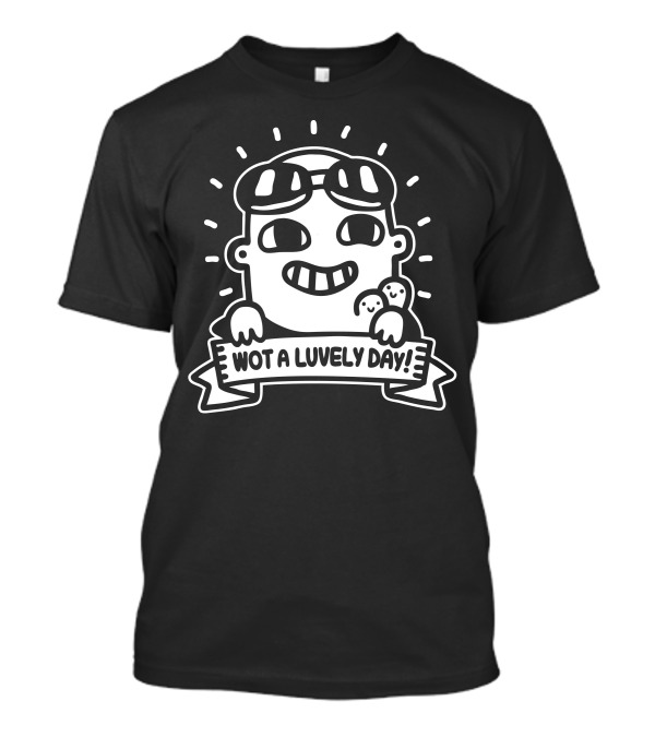 Wot A Luvely Day Smiling Character With Sunglasses And Friends T-Shirt
