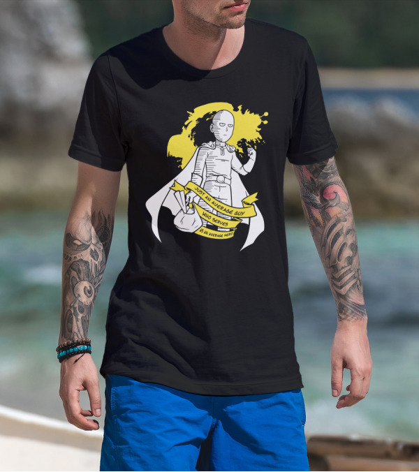 Just An Average Guy Who Serves As An Average Hero T-Shirt