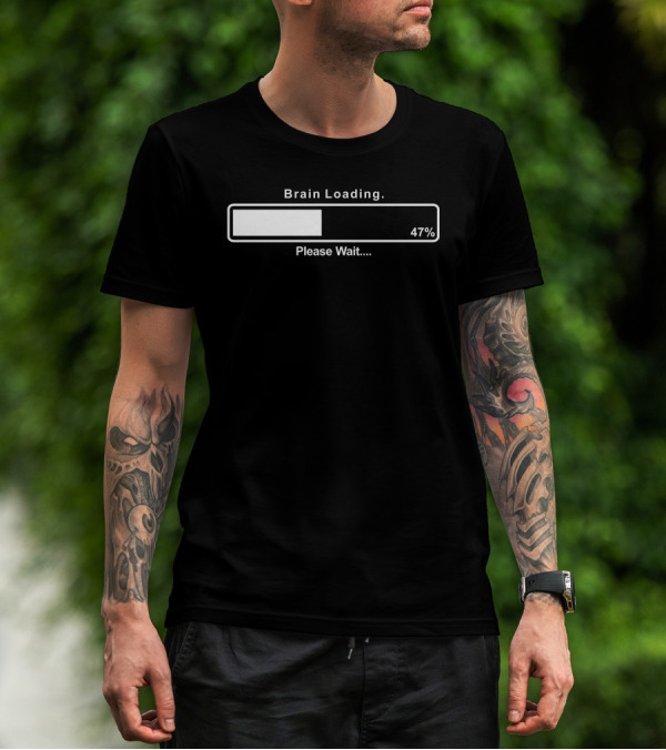 Brain Loading 47% Please Wait Funny Gamer Computer Geek T-Shirt