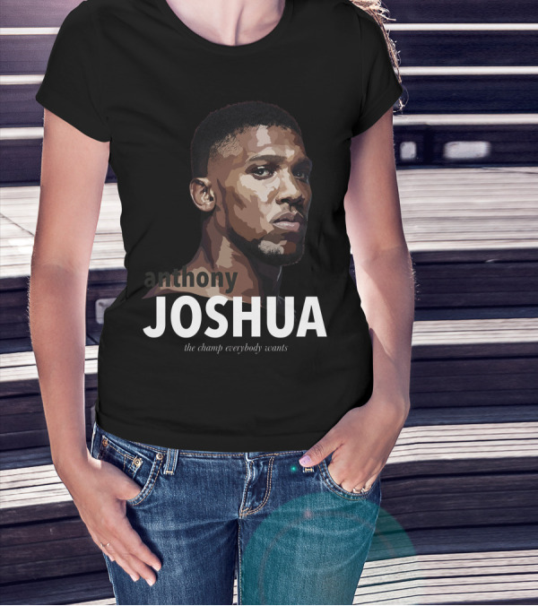Anthony Joshua The Champ Everybody Wants By Erock T-Shirt