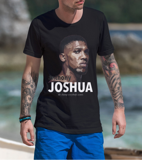 Anthony Joshua The Champ Everybody Wants By Erock T-Shirt