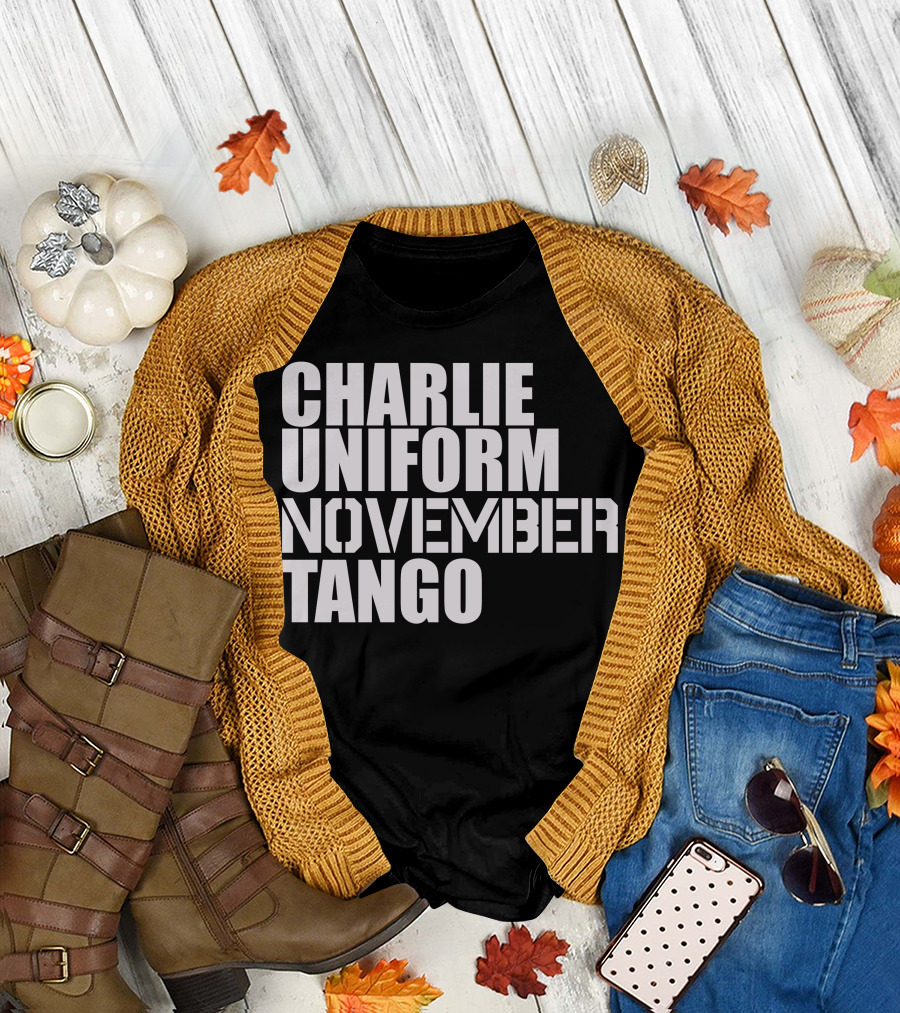 CHARLIE UNIFORM NOVEMBER TANGO T-Shirt