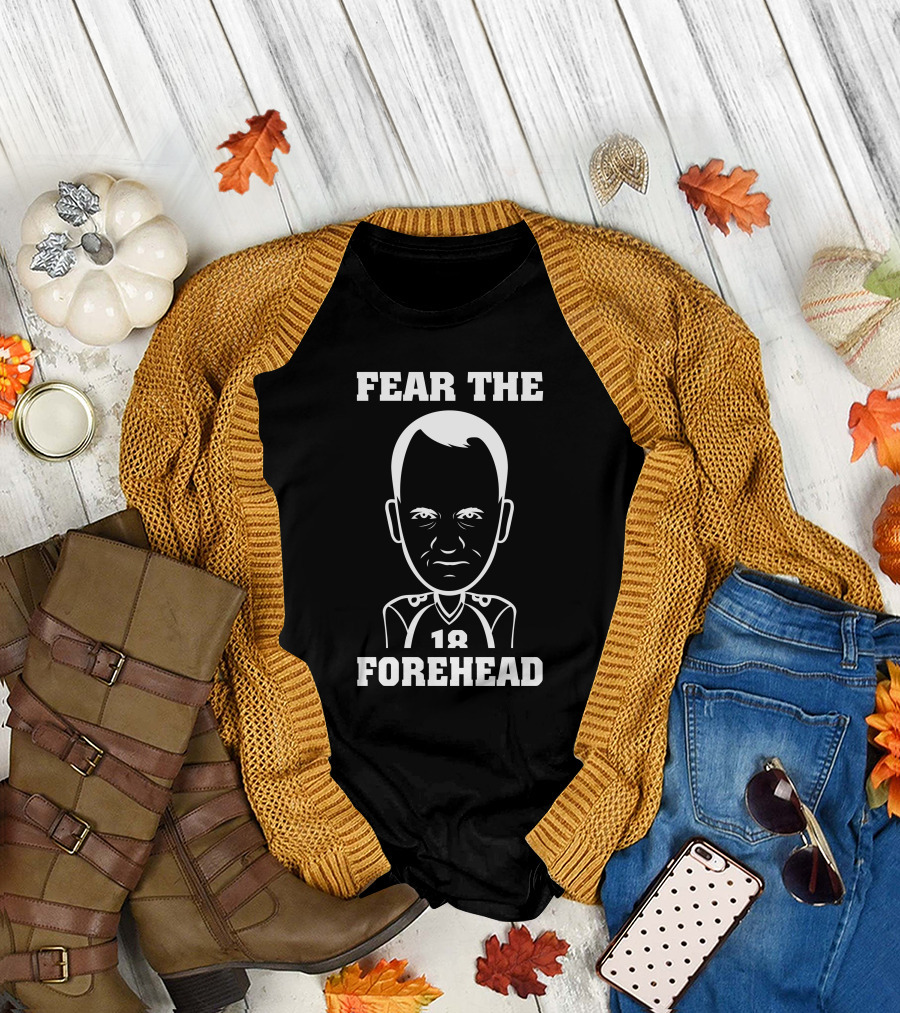 Fear The Forehead 18 Quarterback T-Shirt