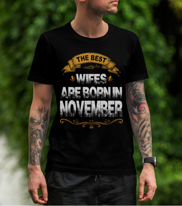 The Best Wifes Are Born In November T-Shirt