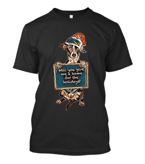 Will You Give Me A Home For The Holidays Puppy Dog Sitting Up T-Shirt
