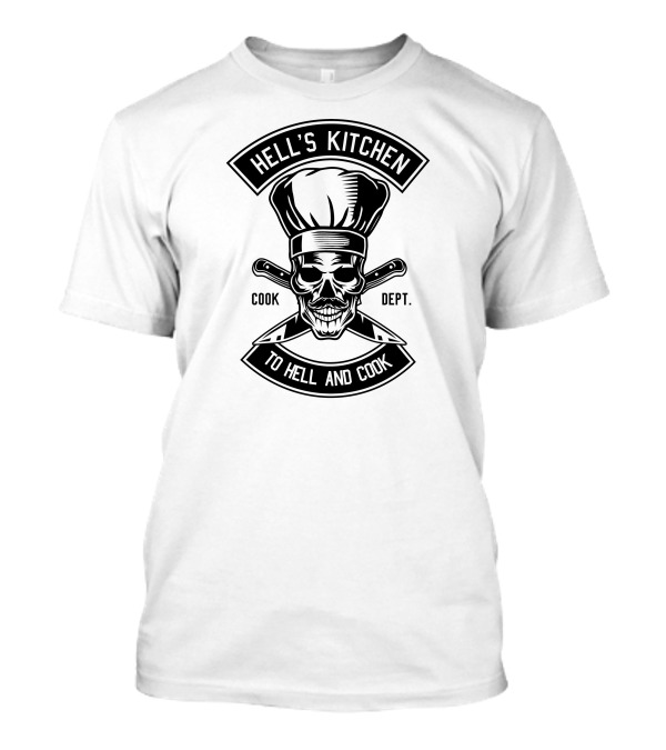 Hell's Kitchen Chef Skull Cook Dept To Hell And Cook T-Shirt