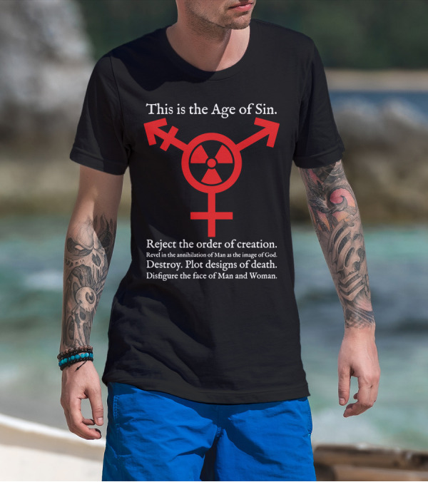 Transgender Symbol This Is The Age Of Sin Reject The Order Of Creation Nuclear T-Shirt