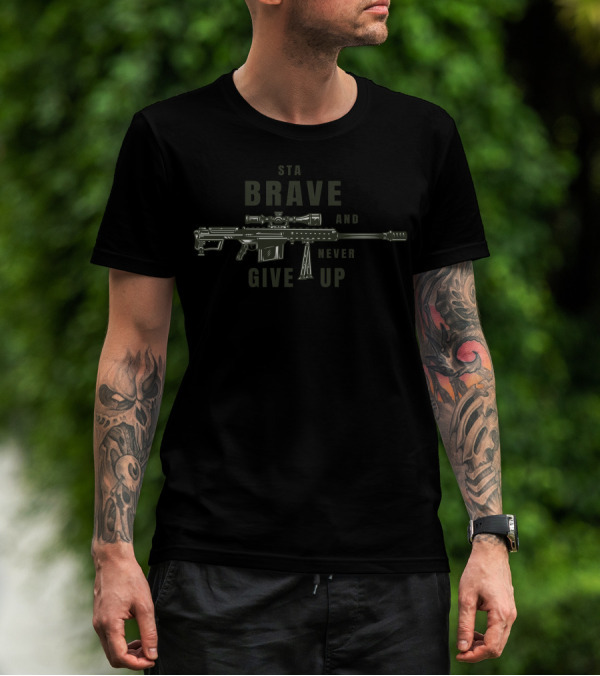 STA Brave And Never Give Up Sniper Rifle T-Shirt