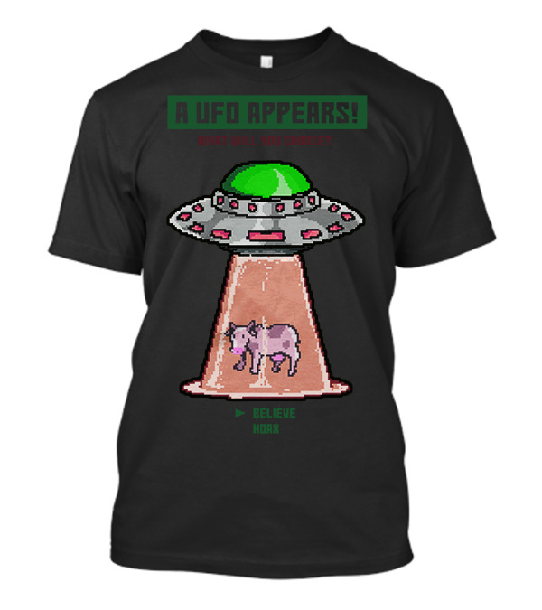 A UFO Appears What Will You Choose Believe Hoax Cow Retro Pixel T-Shirt