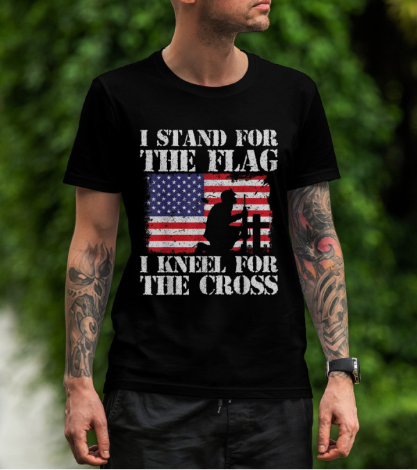 I Stand For The Flag I Kneel For The Cross American Flag T-Shirt