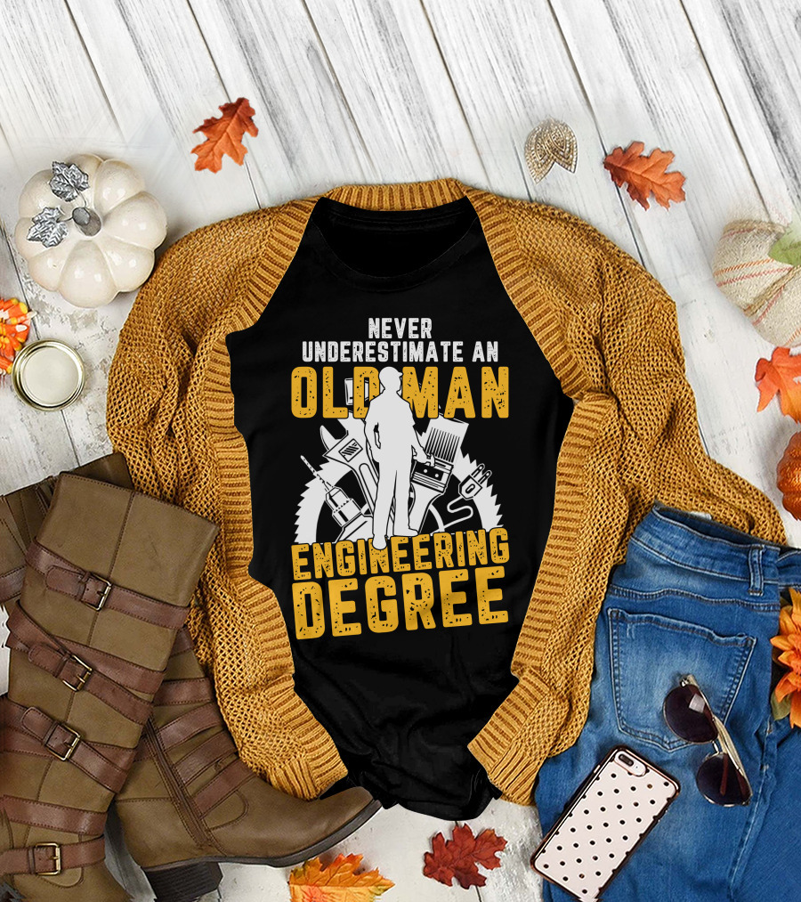 Never Underestimate an Old Man Engineering Degree with Tools and Gears Background T-Shirt