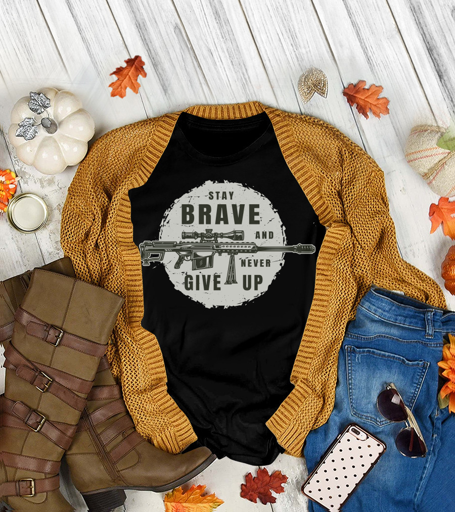Stay Brave and Never Give Up Rifle Motif T-Shirt