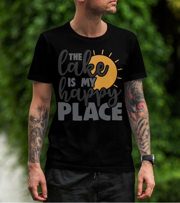 The Lake Is My Happy Place With Sunburst Background T-Shirt