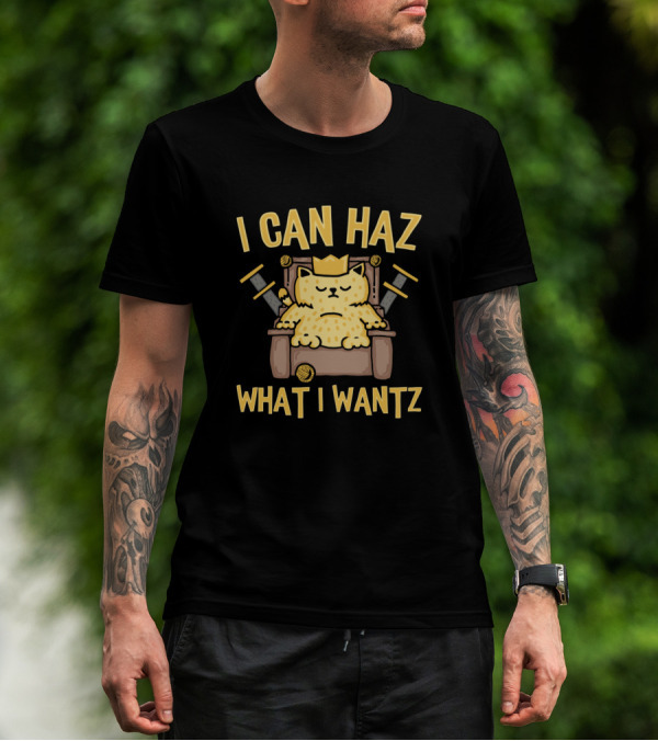 I Can Haz What I Wantz Cat On Throne With Swords And Crown T-Shirt