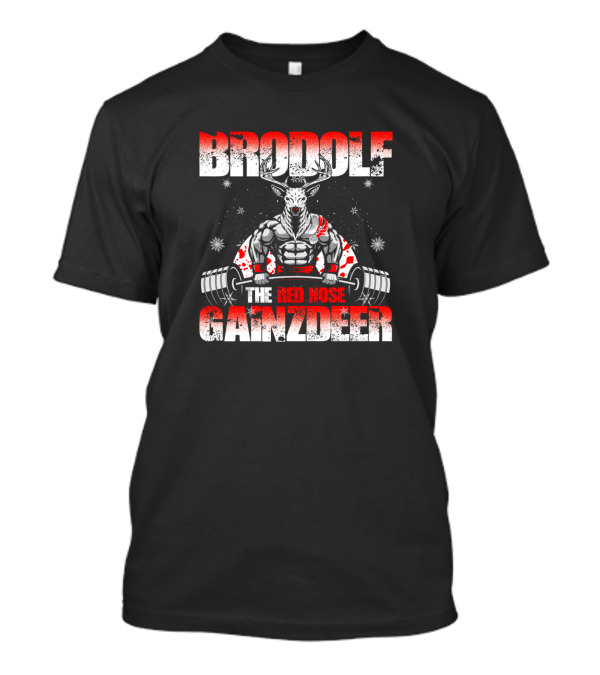 Brodolf The Red Nose Gainzdeer Rudolph Men T-Shirt