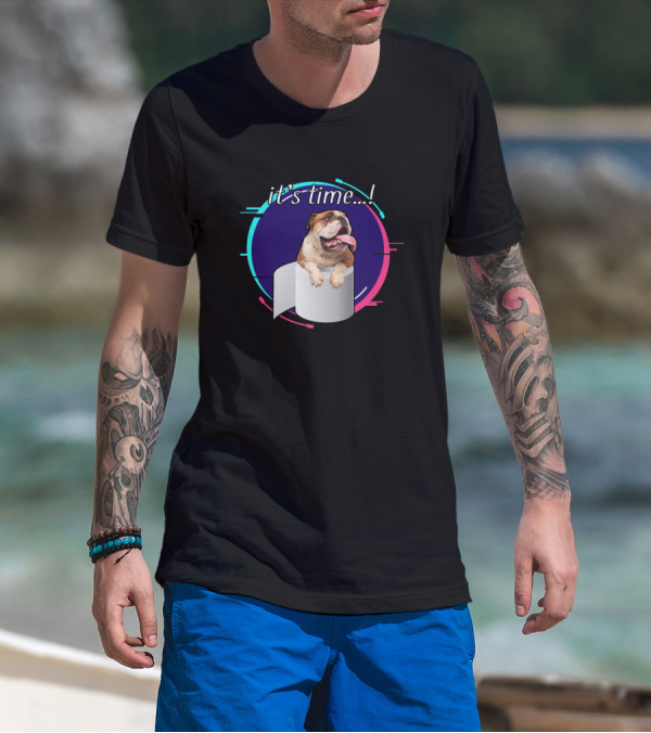 English Bulldog It's Time Funny Dog On Toilet Paper T-Shirt