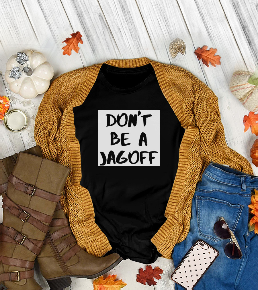 Don't Be a Jagoff T-Shirt