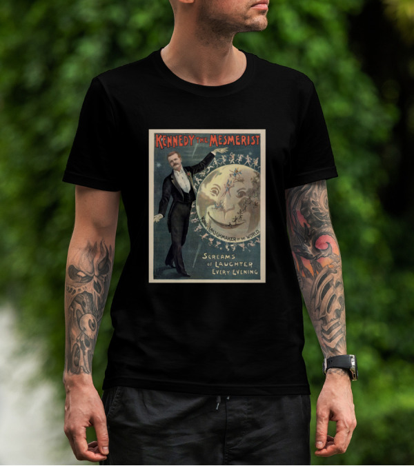 Kennedy The Mesmerist King Laughmaker Of The World Screams Of Laughter Every Evening Victorian Magic Hypnotist T-Shirt
