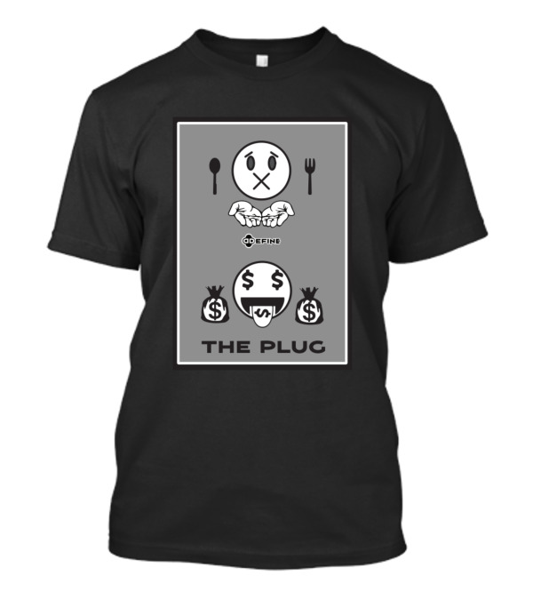 The Plug $ Define Money Bags Iconic Expression T-Shirt