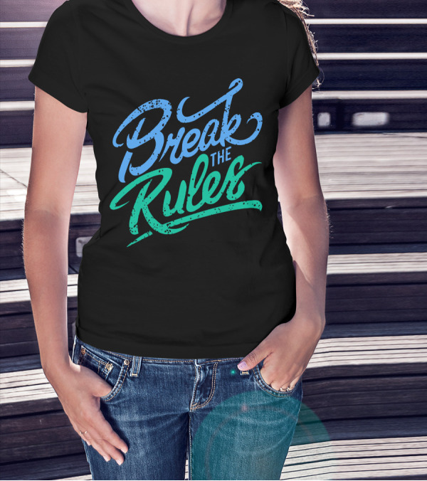 Break The Rules Bold Brush Lettering T-Shirt
