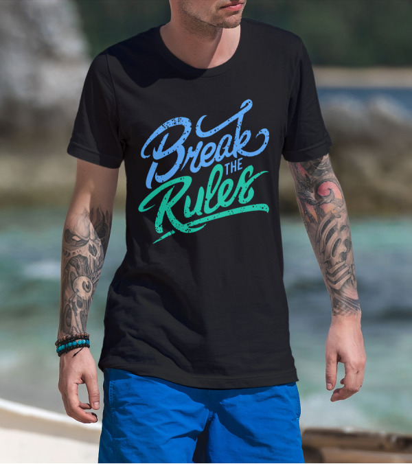 Break The Rules Bold Brush Lettering T-Shirt