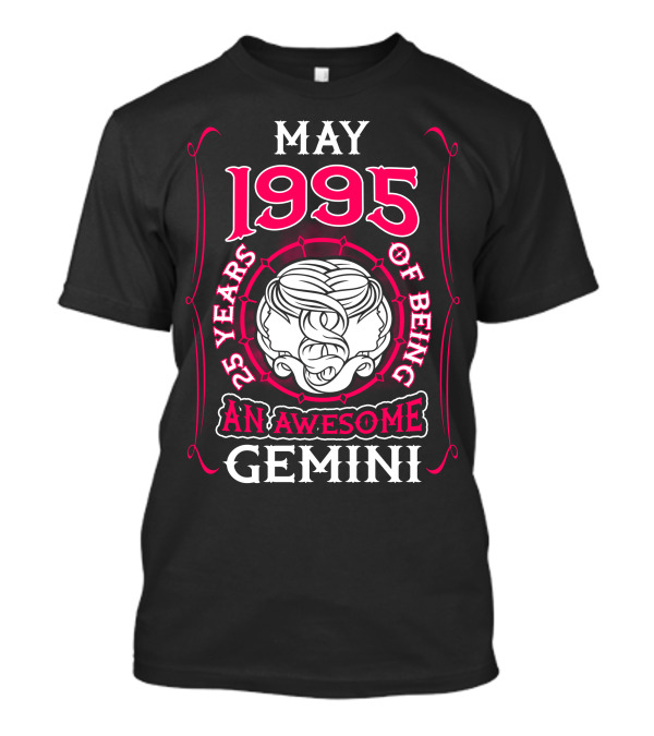 May 1995 25 Years Of Being An Awesome Gemini T-Shirt