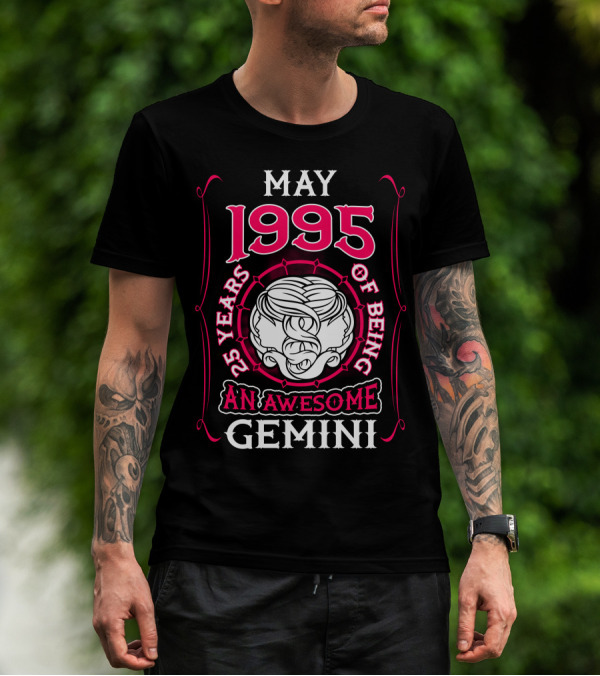 May 1995 25 Years Of Being An Awesome Gemini T-Shirt