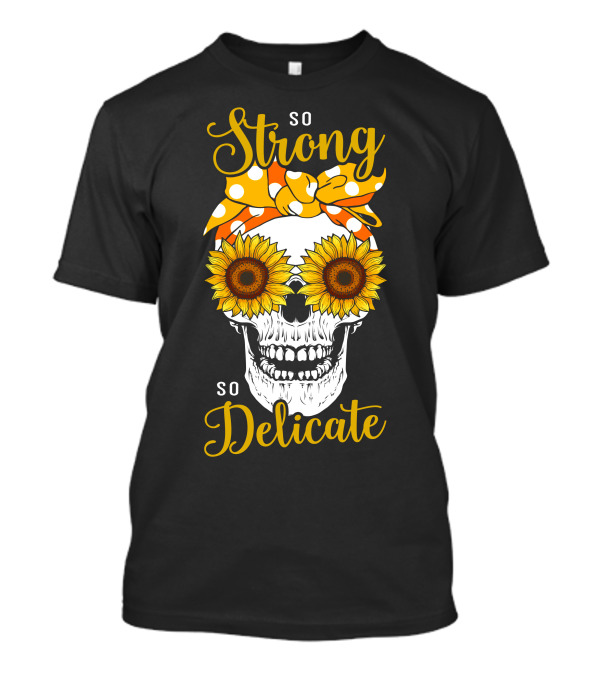 So Strong So Delicate Sunflower Skull With Polka Dot Bandana T-Shirt