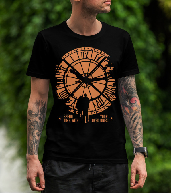 Spend Time With Your Loved Ones Clock T-Shirt