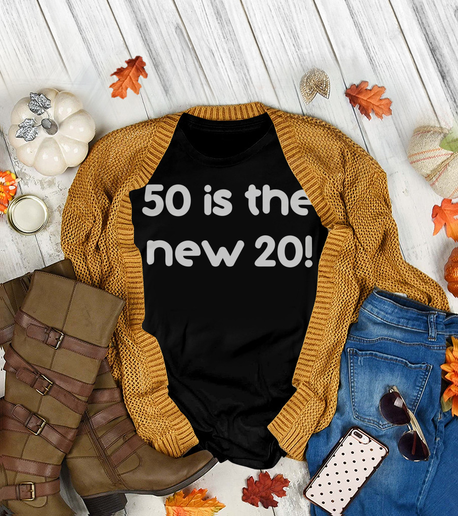 50 Is the New 20 Top Mother Auntie Friend Mum Etc T-Shirt