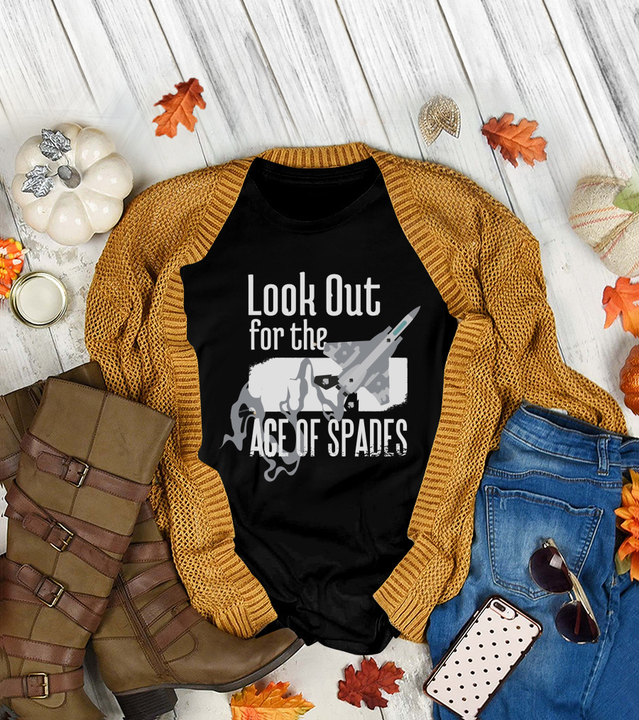 Look Out for the Ace Of Spades Aviator T-Shirt