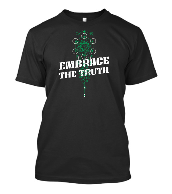 EMBRACE THE TRUTH Sacred Geometry T-Shirt