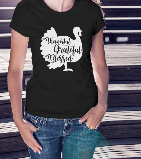 Thankful Grateful Blessed Turkey Thanksgiving T-Shirt