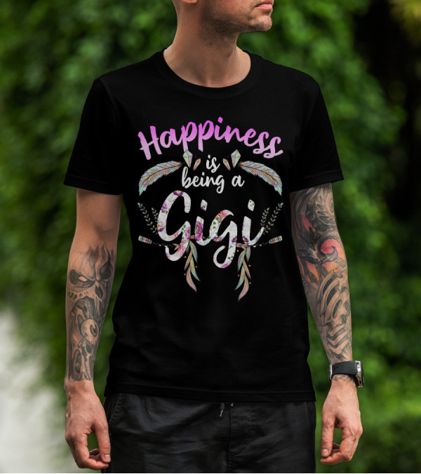Happiness Is Being A Gigi With Feathers And Floral Accents T-Shirt