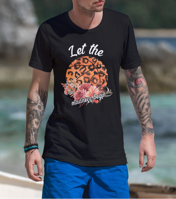 Let The Madness Begin Basketball Leopard Floral T-Shirt